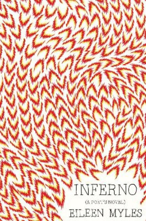 Inferno by Eileen Myles - 9781944869106