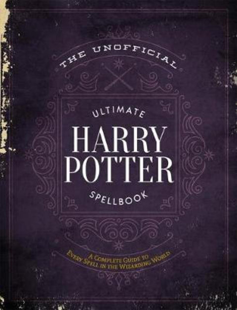 The Unofficial Ultimate Harry Potter Spellbook by Media Lab Books - 9781948174244