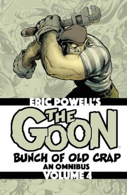 The Goon: Bunch of Old Crap Omnibus Volume 4 by Eric Powell - 9781949889970