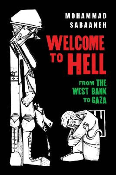 Welcome to Hell by Mohammad Sabaaneh - 9781951491529