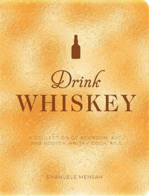Drink Whiskey by Taylor Bentley - 9781951511333