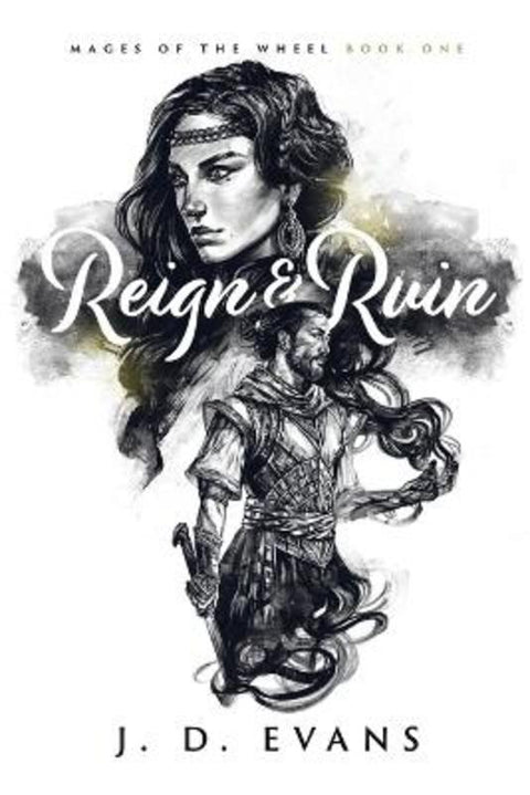Reign & Ruin by J D Evans - 9781951607012