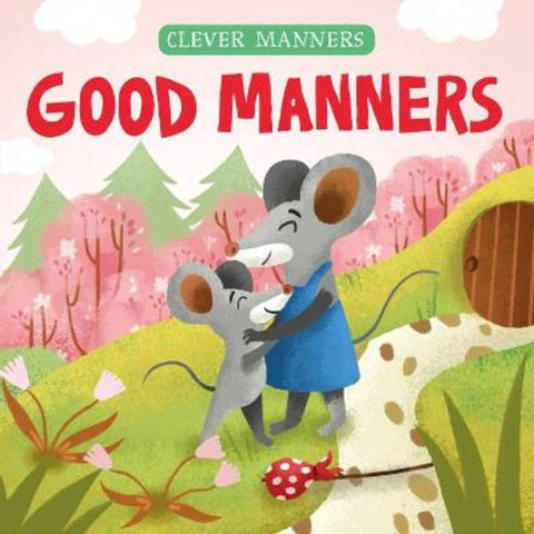 Good Manners (Clever Manners) by Elena Ulyeva - 9781954738980