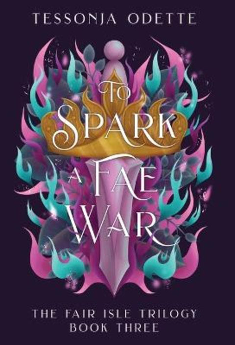 To Spark a Fae War by Tessonja Odette - 9781955960106