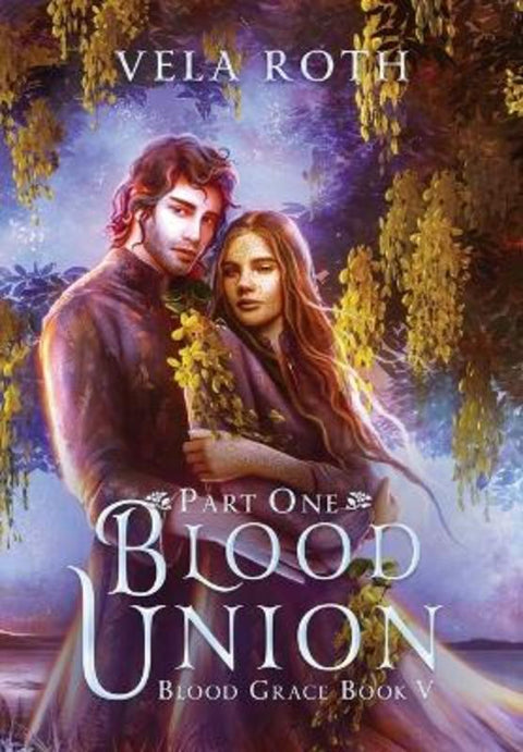 Blood Union Part One by Vela Roth - 9781957040172