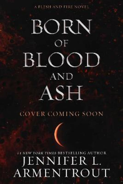 Born of Blood and Ash by Jennifer L Armentrout - 9781957568782