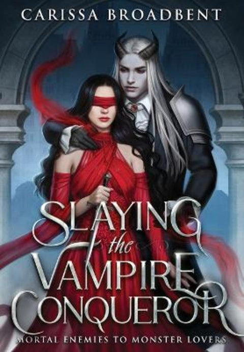 Slaying the Vampire Conqueror by Carissa Broadbent - 9781957779058