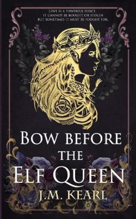 Bow Before the Elf Queen by J M Kearl - 9781958681008