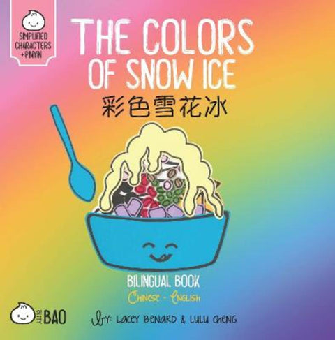The Colors of Snow Ice - Simplified by Lacey Benard - 9781958833193