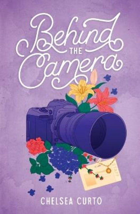 Behind the Camera by Chelsea Curto - 9781958983089