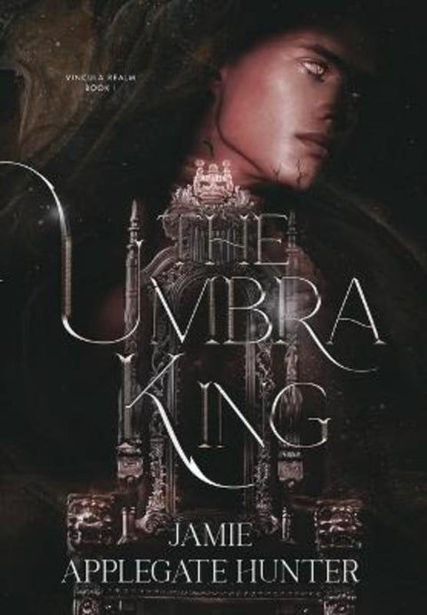 The Umbra King (Special Edition Hardcover) by Jamie Applegate Hunter - 9781959285526