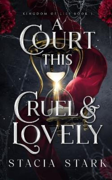 A Court This Cruel and Lovely by Stacia Stark - 9781959293187