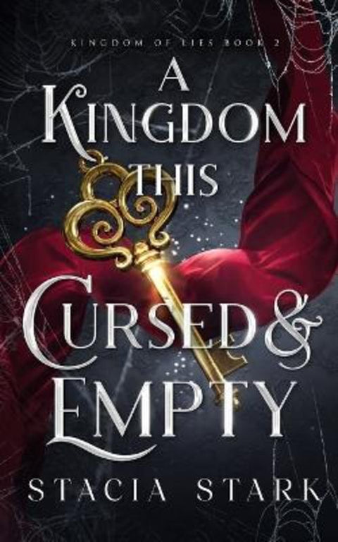 A Kingdom This Cursed and Empty by Stacia Stark - 9781959293194