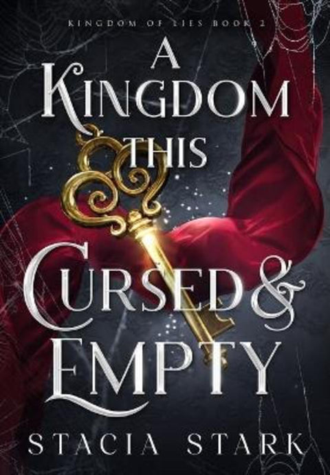 A Kingdom This Cursed and Empty by Stacia Stark - 9781959293217