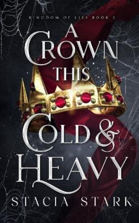 A Crown This Cold and Heavy by Stacia Stark - 9781959293224