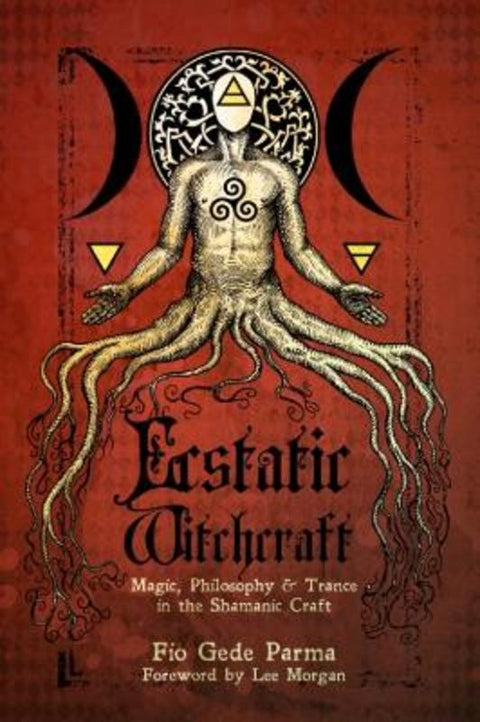 Ecstatic Witchcraft by Fio Gede Parma (Fio Gede Parma) - 9781959883272