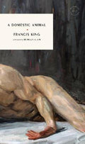 A Domestic Animal by Francis King - 9781961341708