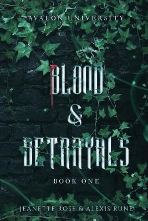 Blood & Betrayals by Alexis Rune - 9781962599054