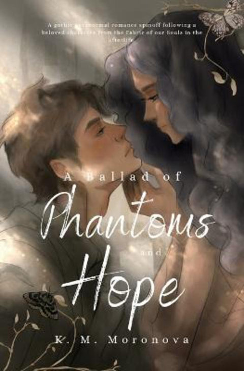 A Ballad of Phantoms and Hope by K M Moronova - 9781963474053