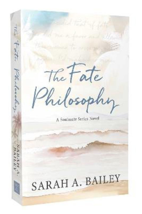 The Fate Philosophy : Volume 2 by Sarah A Bailey - 9781964264363