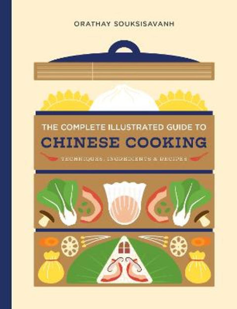 The Complete Illustrated Guide to Chinese Cooking by Orathay Souksisavanh - 9781964786285