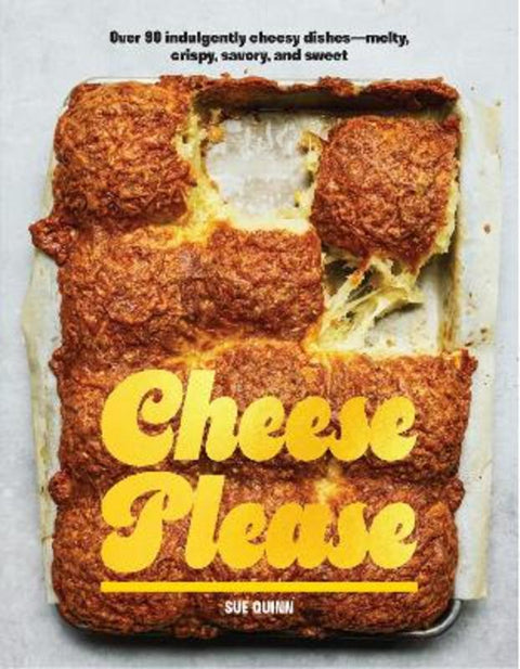 Cheese Please by Sue Quinn - 9781964786421