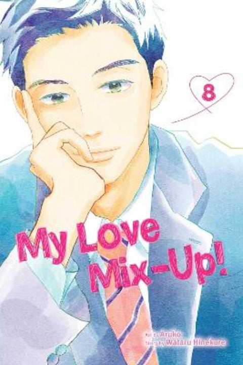 My Love Mix-Up!, Vol. 8 by Wataru Hinekure - 9781974736362