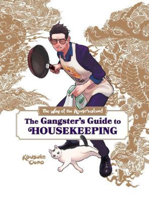 Way of the Househusband: The Gangster's Guide to Housekeeping by Kousuke Oono - 9781974736584