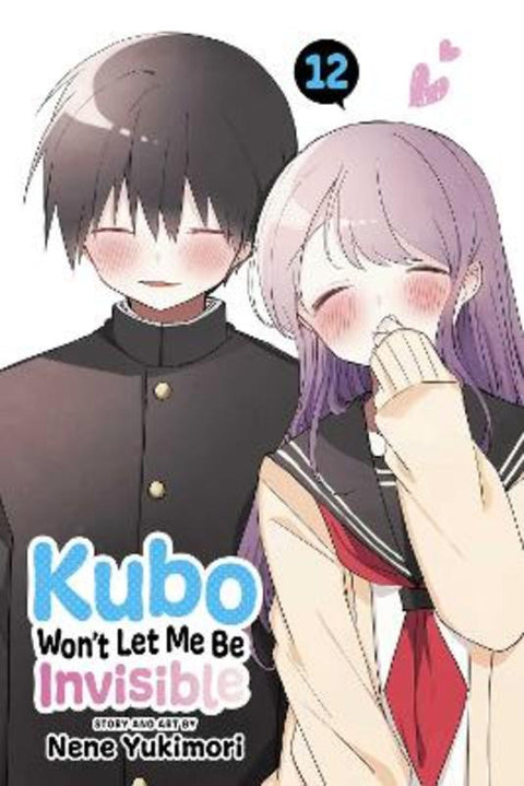 Kubo Won't Let Me Be Invisible, Vol. 12 by Nene Yukimori - 9781974743643