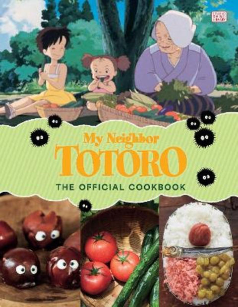 My Neighbor Totoro: The Official Cookbook by Studio Ghibli - 9781974749263