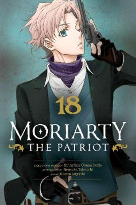 Moriarty the Patriot, Vol. 18 by Ryosuke Takeuchi - 9781974751600