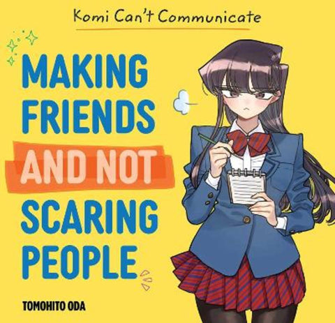 Komi Can't Communicate: Making Friends and Not Scaring People by Tomohito Oda - 9781974753208