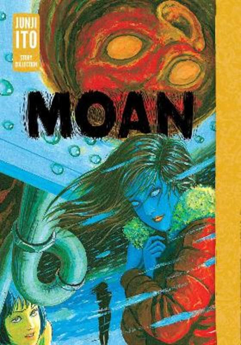 Moan: Junji Ito Story Collection by Junji Ito - 9781974754663