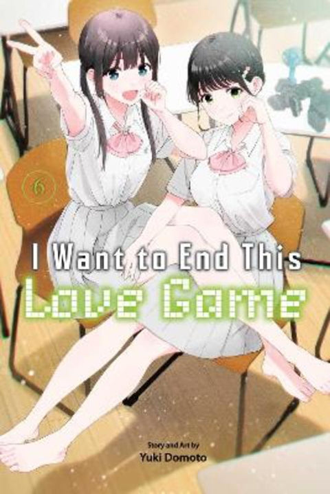 I Want to End This Love Game, Vol. 6 by Yuki Domoto - 9781974754830