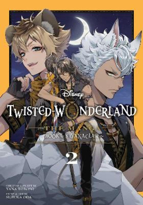 Disney Twisted-Wonderland: The Manga - Book of Savanaclaw, Vol. 2 by Yana Toboso - 9781974758562