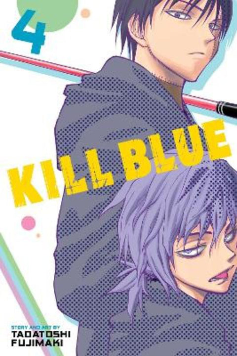 Kill Blue, Vol. 4 : Volume 4 by Tadatoshi Fujimaki - 9781974759125