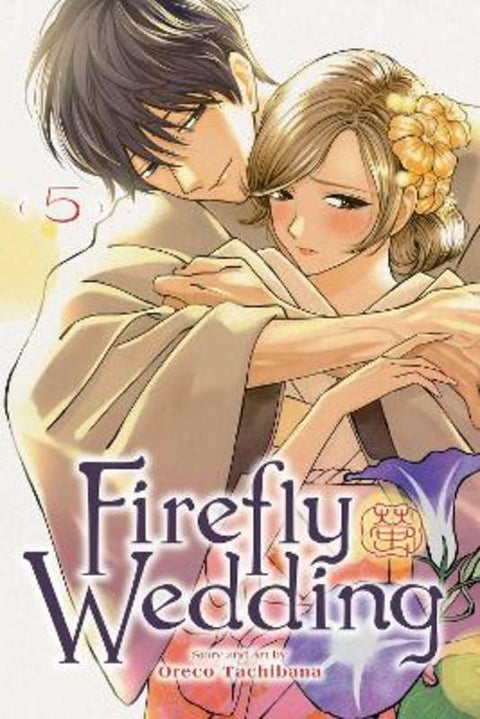 Firefly Wedding, Vol. 5 : Volume 5 by Oreco Tachibana - 9781974761425