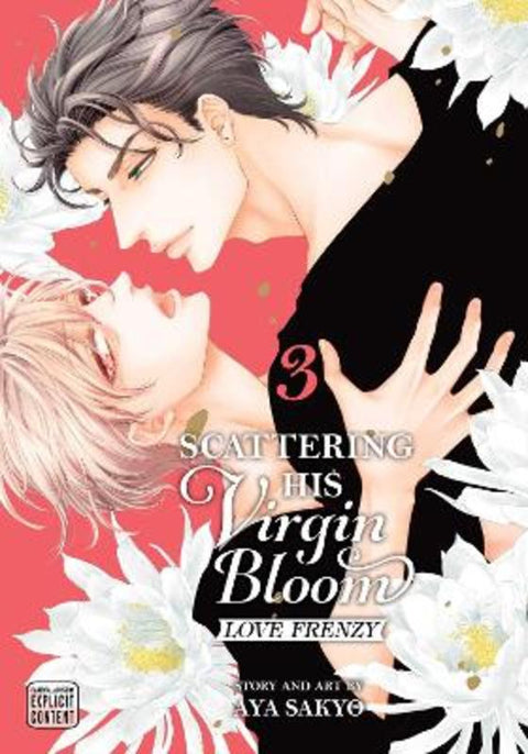 Scattering His Virgin Bloom: Love Frenzy, Vol. 3 : Volume 3 by Aya Sakyo - 9781974765119
