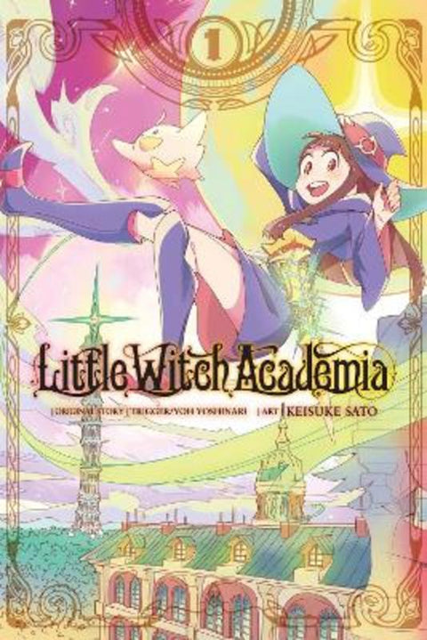 Little Witch Academia, Vol. 1 (manga) by Keisuke Sato - 9781975327453