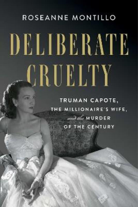 Deliberate Cruelty by Roseanne Montillo - 9781982153731