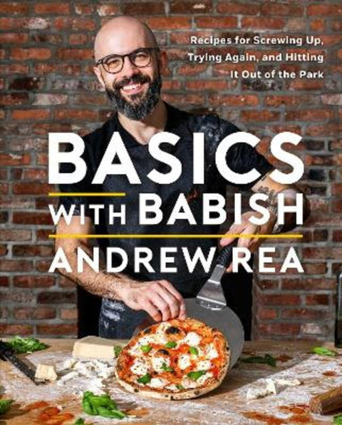 Basics with Babish by Andrew Rea - 9781982167530