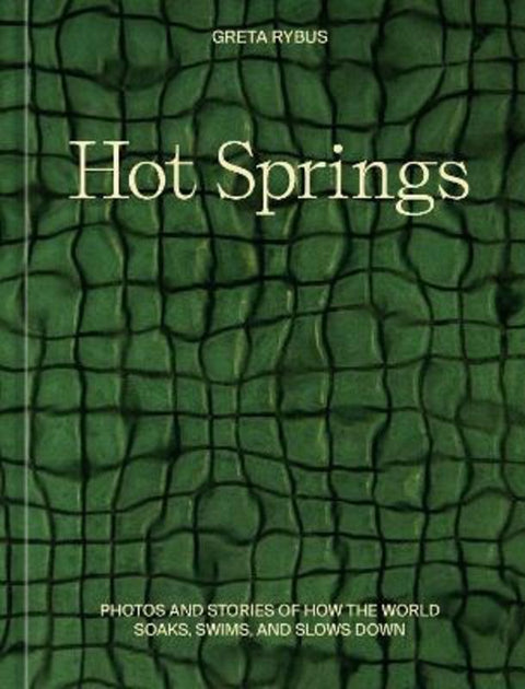 Hot Springs by Greta Rybus - 9781984859372