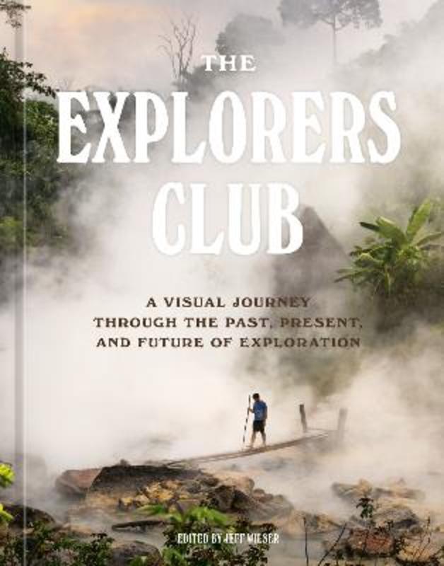 The Explorers Club by The Explorers Club - 9781984859983