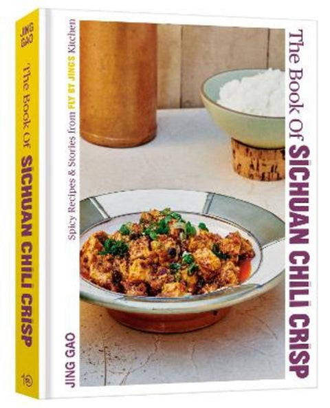 The Book of Sichuan Chili Crisp by Jing Gao - 9781984862174