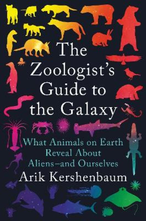 The Zoologist's Guide to the Galaxy by Arik Kershenbaum - 9781984881960