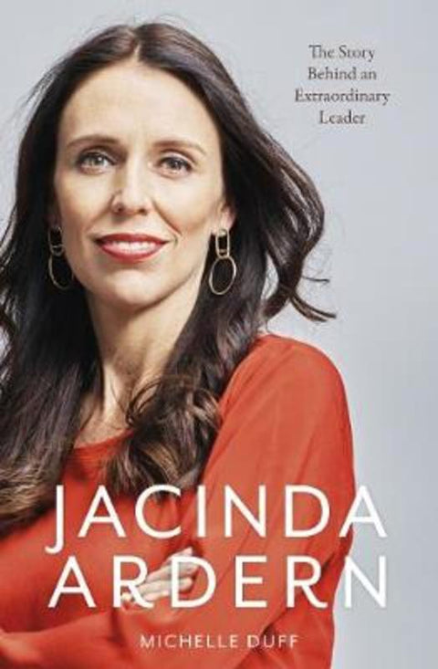 Jacinda Ardern by Michelle Duff - 9781988547169
