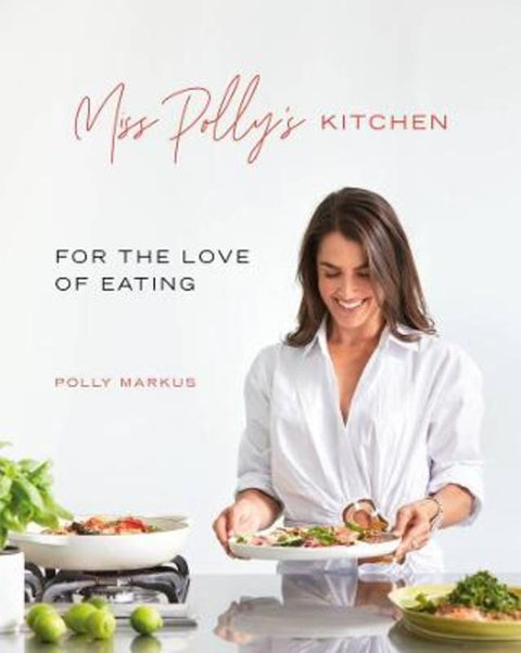 Miss Polly's Kitchen by Polly Markus - 9781988547978
