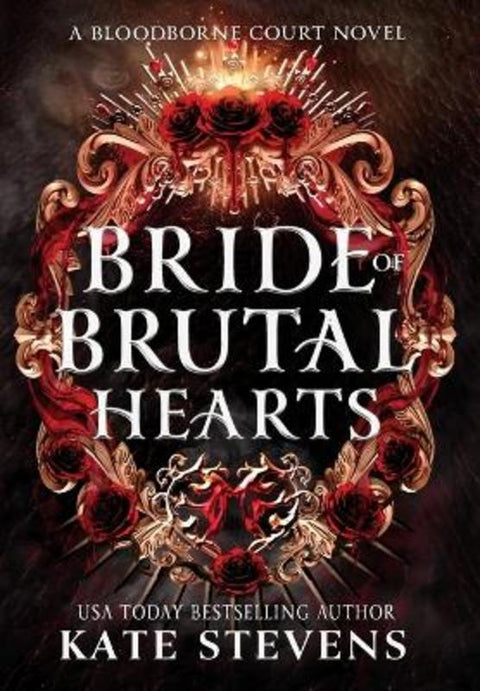 Bride of Brutal Hearts by Kate Stevens - 9781990551147