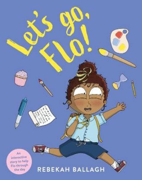 Let's Go, Flo! by Rebekah Ballagh - 9781991006028