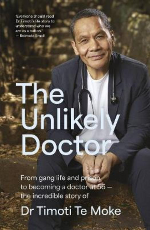 The Unlikely Doctor by Timoti Te Moke - 9781991006882